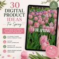 30 Digital Product Ideas for Spring
